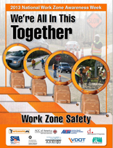 •National Work Zone Awareness Week 2013