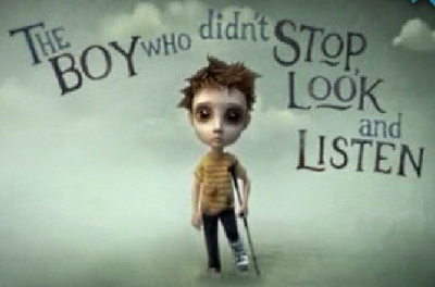 Tales of the boy who did not stop, look and listen.