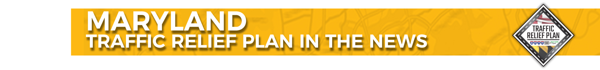 Maryland Traffic Relief Plan In The News